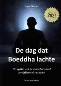 De dag dat Boeddha lachte - Arjan Mulder - Paperback (9789464189858)