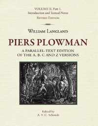 Piers Plowman: A Parallel-Text Edition of the A, B, C and Z Versions