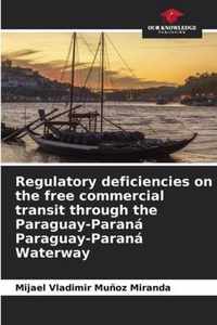 Regulatory deficiencies on the free commercial transit through the Paraguay-Parana Paraguay-Parana Waterway