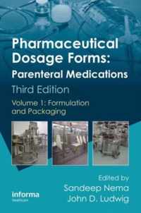 Pharmaceutical Dosage Forms - Parenteral Medications: Volume 1: Formulation and Packaging