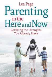 Parenting In The Here & Now