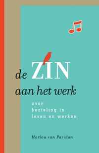 de zin aan het werk