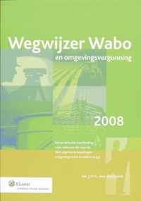 Wegwijzer Wabo en omgevingsvergunning 2008