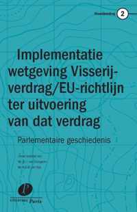 Visserijverdrag 2 -   Implementatie van het Visserijverdrag en de EU-richtlijn ter uitvoering van dat verdrag in de Nederlandse wetgeving