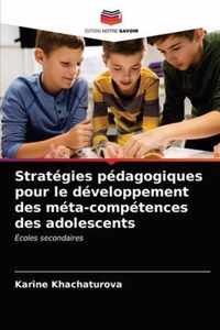 Strategies pedagogiques pour le developpement des meta-competences des adolescents