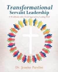 Transformational Servant Leadership