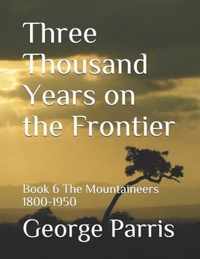 Three Thousand Years on the Frontier