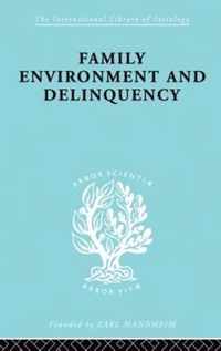 Family Environment and Delinquency