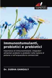 Immunostumulanti, probiotici e prebiotici