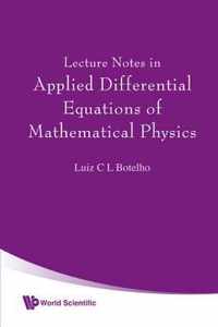 Lecture Notes In Applied Differential Equations Of Mathematical Physics