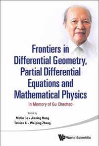 Frontiers In Differential Geometry, Partial Differential Equations And Mathematical Physics