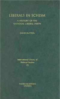 Liberals In Schism: A History Of The National Liberal Party