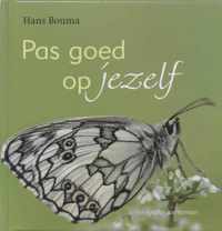 Pas goed op jezelf