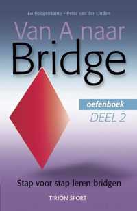 Van A Naar Bridge Deel 2 Oefenboek