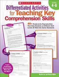 Differentiated Activities for Teaching Key Comprehension Skills: Grades 4-6