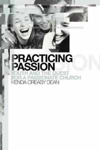 Practicing Passion Youth and the Quest for a Passionate Church