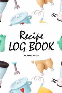 Recipe Log Book (6x9 Softcover Log Book / Tracker / Planner)