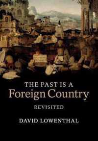 The Past Is a Foreign Country -  Revisited