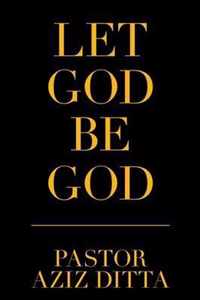 Let God Be God