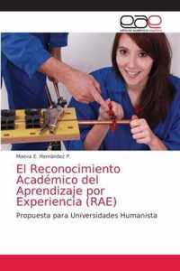 El Reconocimiento Academico del Aprendizaje por Experiencia (RAE)