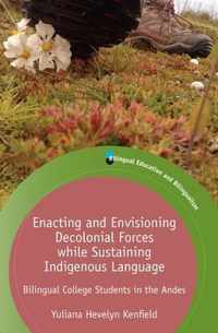 Enacting and Envisioning Decolonial Forces while Sustaining Indigenous Language