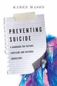 Suicide Prevention A Handbook for Pastors, Chaplains and Pastoral Counselors