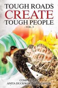 Tough Roads Create Tough People