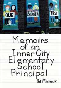 Memoirs of an Inner City Elementary School Principal