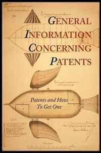 General Information Concerning Patents [Patents and How to Get One