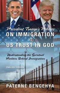 President Trump's Policies on Immigration VS US Trust in God