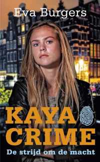 Kaya Crime - De strijd om de macht