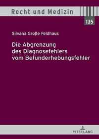 Die Abgrenzung Des Diagnosefehlers Vom Befunderhebungsfehler