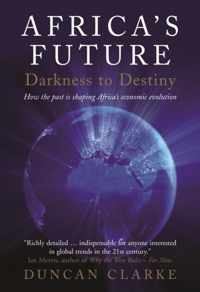 Africa'S Future: Darkness To Destiny