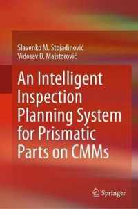 An Intelligent Inspection Planning System for Prismatic Parts on CMMs