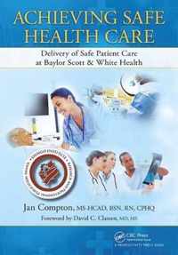 Achieving Safe Health Care: Delivery of Safe Patient Care at Baylor Scott & White Health