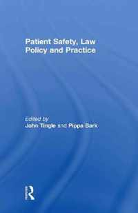 Patient Safety, Law Policy and Practice