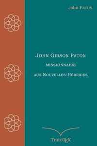 John Gibson Paton, missionnaire aux Nouvelles-Hebrides