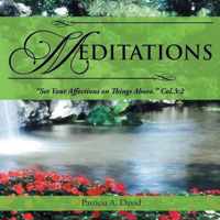 Meditations: Set Your Affections on Things Above. Col.3