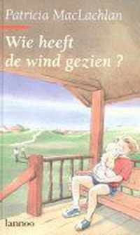 Wie heeft de wind gezien ?