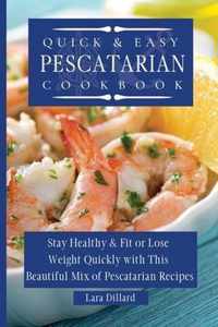 Quick and Easy Pescatarian Cookbook