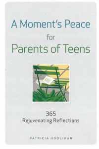 A Moment's Peace for Parents of Teens