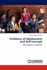 Problems of Adolescents and Self-Concept