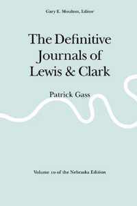 The Definitive Journals of Lewis and Clark, Vol 10