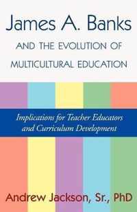 James A. Banks and the Evolution of Multicultural Education