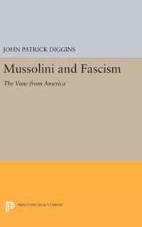 Mussolini and Fascism - The View from America