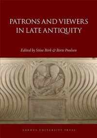 Patrons and Viewers in Late Antiquity