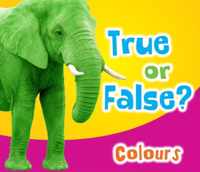 True or False? Colours