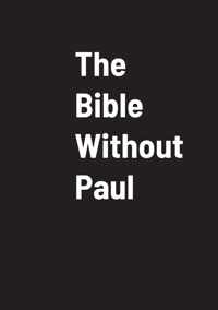 The Bible Without Paul