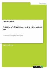 Singapore's Challenges in the Information Era