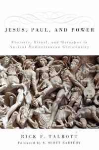 Jesus, Paul, and Power